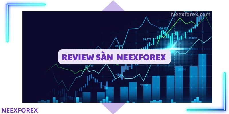 review sàn NEEXFOREX