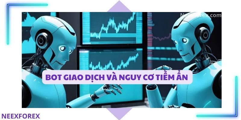 Những nguy cơ và thách thức khi sử dụng bot giao dịch 