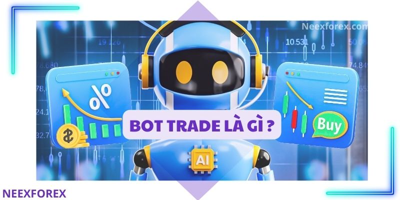 Bot Trade là gì